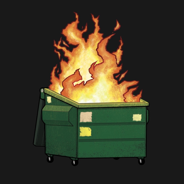 dumpster fire